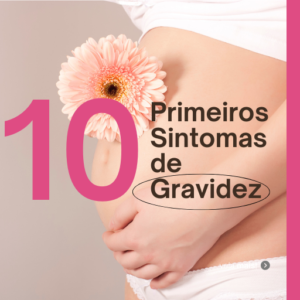 Os Primeiros Sintomas de Gravidez: O Que Você Deve Saber